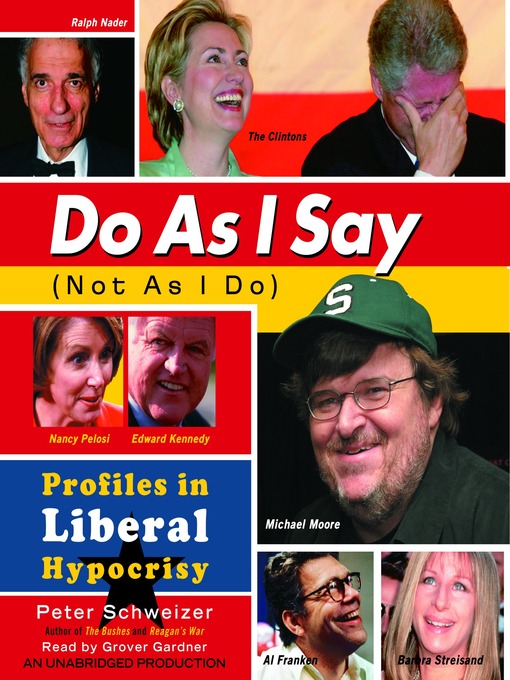 Title details for Do As I Say (Not As I Do) by Peter Schweizer - Available